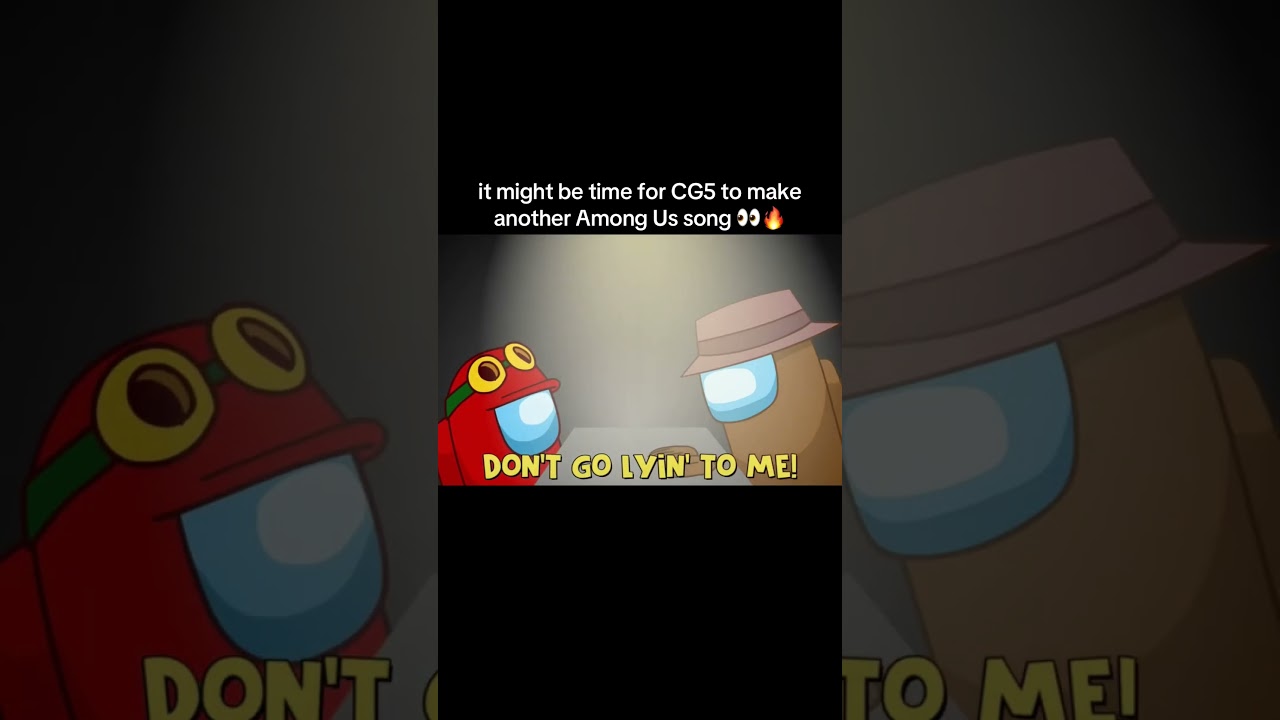 it might be time for CG5 to make another Among Us song 👀🔥