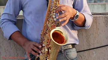 Ruk Jana Nahi Tu Kahin Haar Ke- Saxophone- The Golden Notes-Sachin Jain