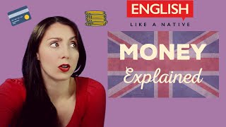 British Money Explained - Great British Pound Sterling