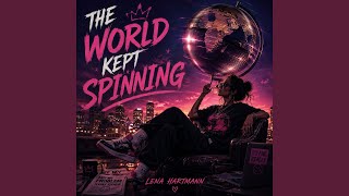 The World Kept Spinning