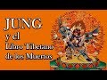 Jung y el Libro Tibetano de los Muertos