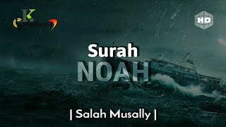 Surah Nuh (Noah) | سورة نوح | Salah Musally | Beautiful Quran recitation | English Translation [HD]