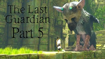 The Last Guardian Walkthrough PART 5 TRICO SEE, TRICO DO!!