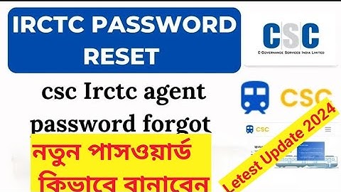 csc Irctc agent id passwordforgot/change | csc irctcpassword reset | csc irctcpassword forgot 2024