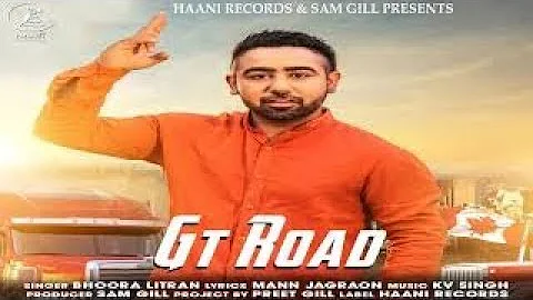 GT Road ( Full Song ) Bhoora Litran - Kv Singh - Punjabi Hits - New Punjabi Song 2017