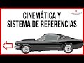 Cinemática. Sistema de referencias