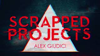 Alex Giudici - Scrapped Projects Vol. 3