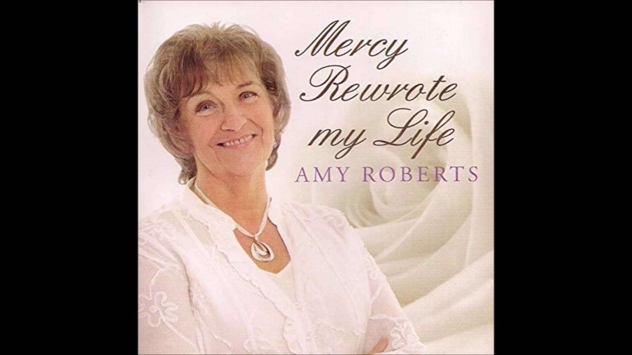 Amy Roberts - Mercy Rewrote My Life - YouTube