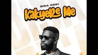 Bisa Kdei - Kakyere Me (Official Audio)