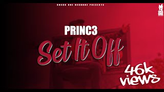 Set It Off (Official Video) | Princ3 | Tru-Skool | Latest Punjabi Song 2020
