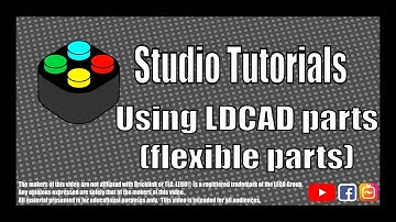 Studio Tutorials - Using LDCAD Parts including Flexible LEGO parts!