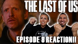 The Last of Us Episode 8 'When We Are in Need' REACTION!!