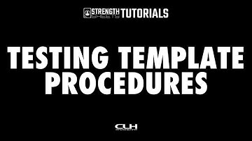 Strength Sheets™ Tutorials | Step 10: Testing Template Procedures