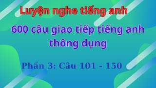 600 Câu Tiếng Anh Thông Dụng Luyện Nghe Tiếng Anh - Nghe Và Nói Theo Ắt Sẽ Giỏi Giao Tiếp