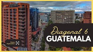 GUATEMALA  DIAGONAL 6 ZONA 10 in drone 4K