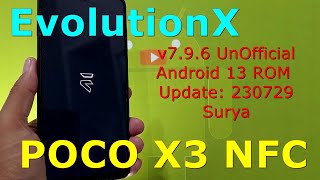 EvolutionX 7.9.6 Un for Poco X3 Android 13 ROM Update: 230729