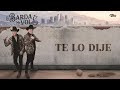 LOS 2 DE LA S - TE LO DIJE (Lyric)