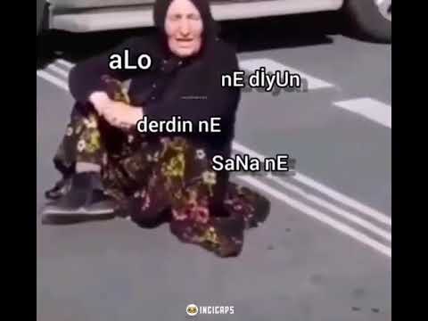 Aloo Derdin Ne Sana Ne Nasıl Sanane Teyze  ne diyun