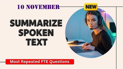 Summarize Spoken Text PTE Listening | Timer and Answers | Real Exam Questions November 2025