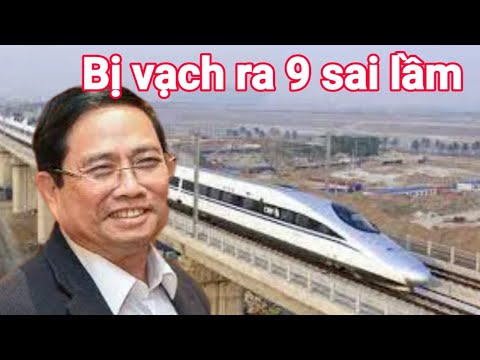 🔴 Bị vạch ra Chín sai lầm c hết người, khi đặt bài toán về xây dựng đường sắt cao tốc Bắc – Nam?