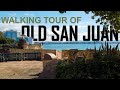 OLD SAN JUAN WALKING TOUR in 4K (Old San Juan, Puerto Rico)
