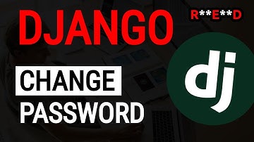 Django Change Password Tutorial | Django casts #5