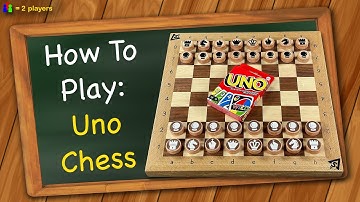 How to play Uno Chess