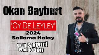Okan Bayburt-Oy De Leyley -Sallama Halay  @sonermusicofficial Resimi