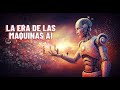 La Era de Máquinas Inteligentes