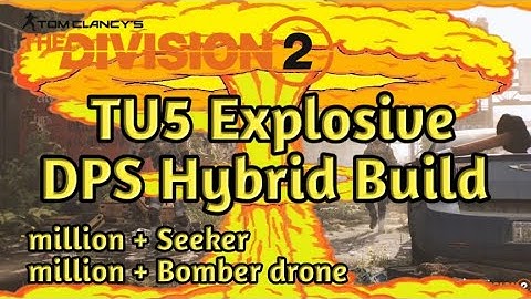 The Division 2 - TU5 Explosive DPS Hybrid "Millionaire Explode Club"