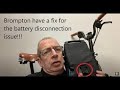 My Brompton Electric - the failures part 3: Brompton have found a fix for the battery disconnection!