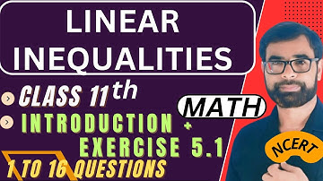 NCERT Class 11 Maths | Chapter 5 | Linear Inequalities | Exercise 5.1|Introduction | By Shaheen PCME
