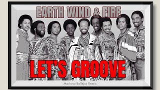 Earth Wind & Fire - Let's Groove (Mariano Ballejos Rework)