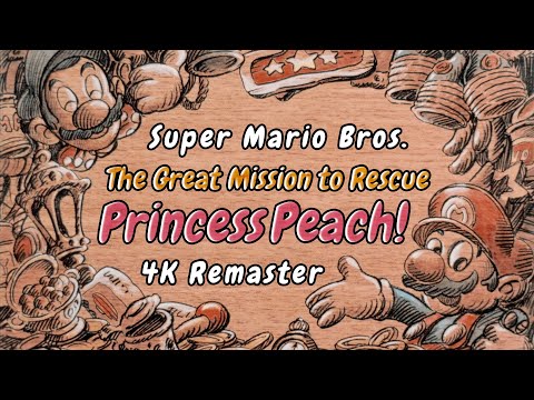 Super Mario Bros. - The Great Mission to Rescue Princess Peach! [Full Film, Subbed, 4K Restoration]