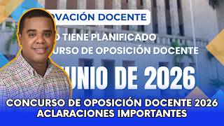 CONCURSO DE OPOSICIÓN DOCENTE 2026 | ACLARACIONES IMPORTANTES