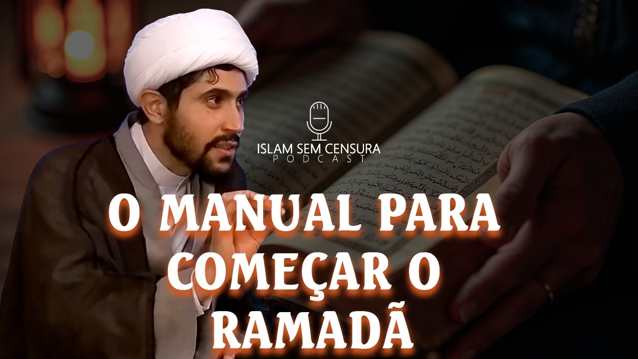 O MANUAL PARA COMEÇAR O MÊS DE RAMADÃ // Corte do Podcast Islam Sem Censura