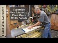 Supersize Your Jointer for Planing Over-width Boards