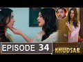 khudsar Episode 34 Promo | khudsar Episode 33 Review | khudsar Episode 34 Teaser
