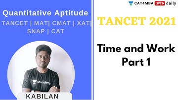 TANCET 2021 | QUANT | Time and Work Part 1 | By Kabilan Sir