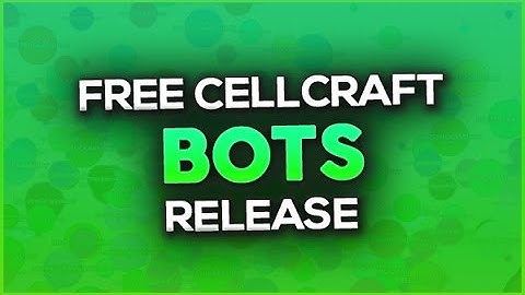 (PATCHED)CELLCRAFT BOTS RELEASE | FREE DOWNLOAD 2017