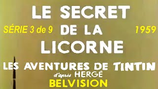 Le secret de la Licorne - Tintin BELVISION - 1959 - Complet remasterisé