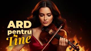 Ard pentru tine | Ilena ❤️‍🔥 Muzică de Suflet