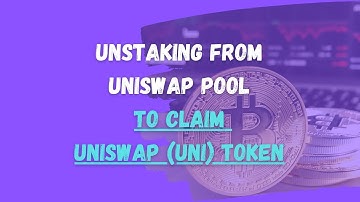 Unstaking From UniSwap Liquidity Pool And Yield Farming UNI Token
