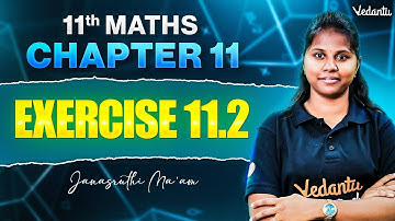 11th Maths | Chapter 11 Exercise 11.2 | Step-by-Step Solutions | Janasruthi Ma