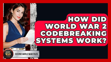 How Did World War 2 Codebreaking Systems Work? - Second World War Files
