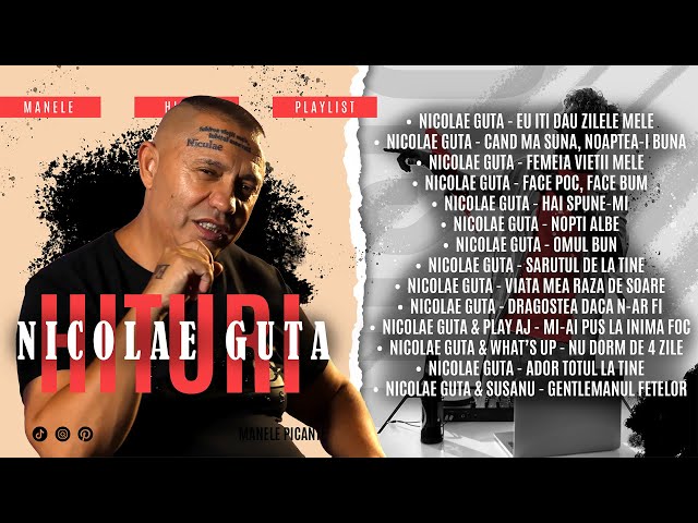 Nicolae Guta 👑 Best Of Cele Mai Ascultate Manele Marca Nicolae Guta 👑 Guta Magnificul 👑 Album 2024 class=