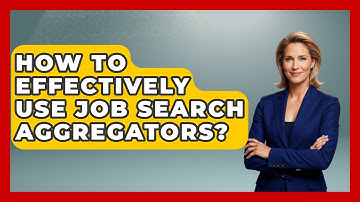 How To Effectively Use Job Search Aggregators? - Job Success Network