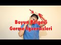 BOYUN BÖLGESİ GERME EGZERSİZLERİ (KOLAY VE ETKİLİ)