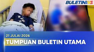 TUMPUAN BULETIN UTAMA | Kes Buli: Anak Alami Kecederaan Serius Di Kepala