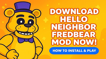 How to Download Hello Neighbor Fredbear Mod on iOS & Android (Full Guide 2025)